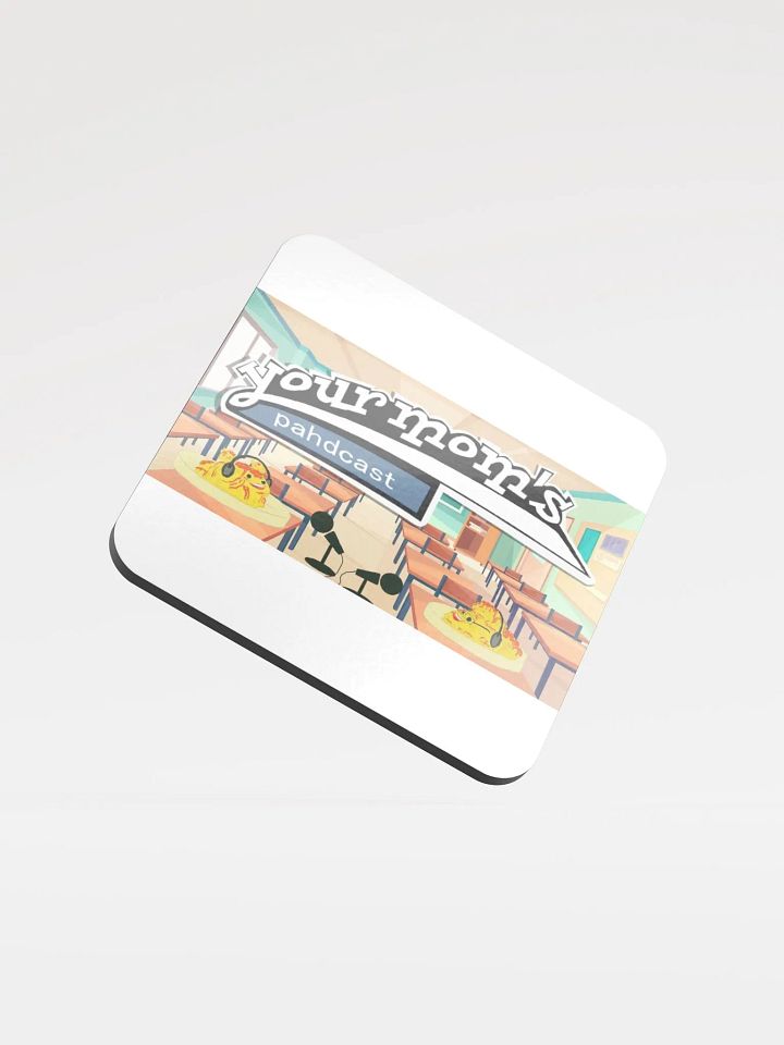Your Mom's Pahdcast Classroom Coaster product image (1)