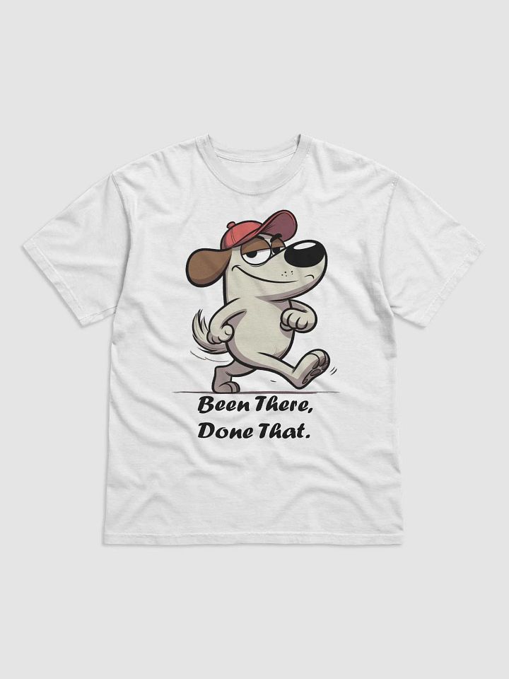 "Been There, Done That" #Statement Heavyweight White T-Shirt product image (1)