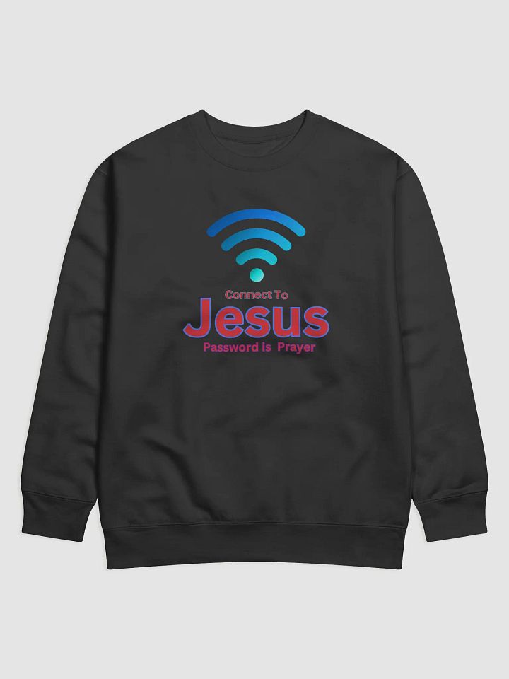 Connect to Jesus Premium Sweatshirt product image (1)