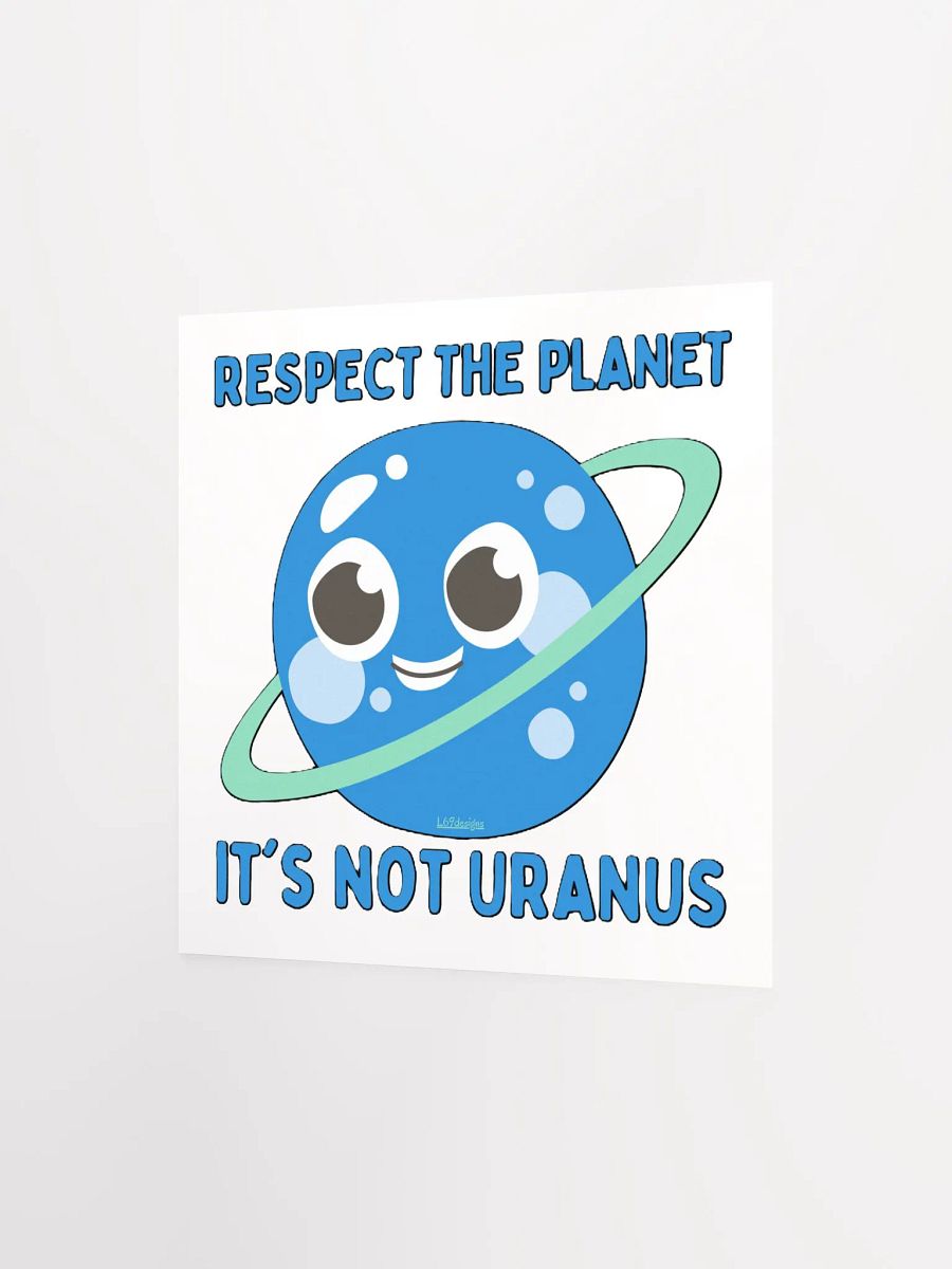 RESPECT THE PLANET, IT'S NOT URANUS product image (9)