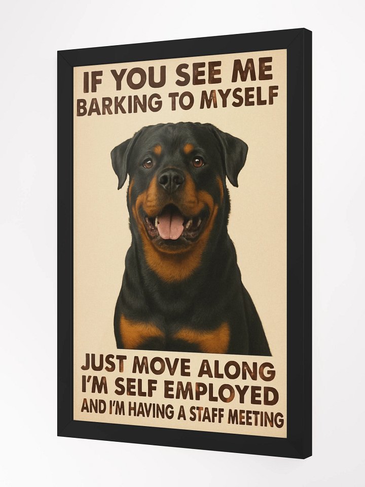 Self Employed Rottweiler Framed Poster product image (4)