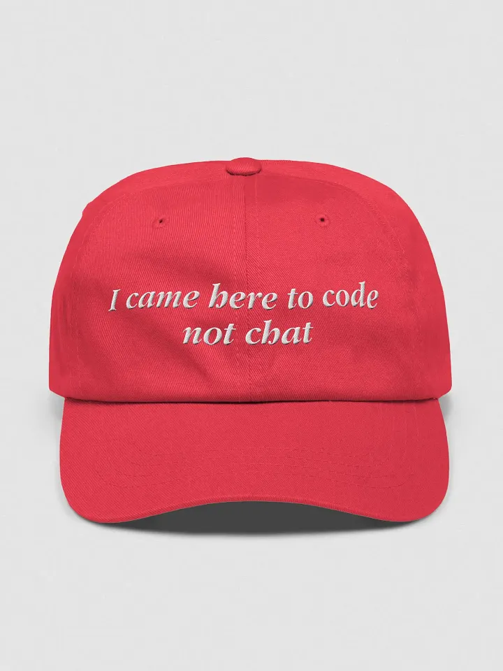 i came here to code not chat cap / hat - 100% cotton product image (1)