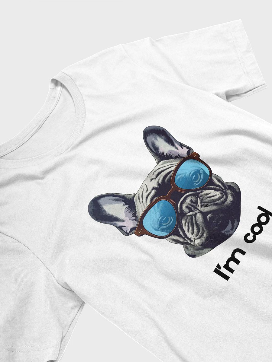 I'm Cool – Funny Pug Dog Attitude T-Shirt product image (3)