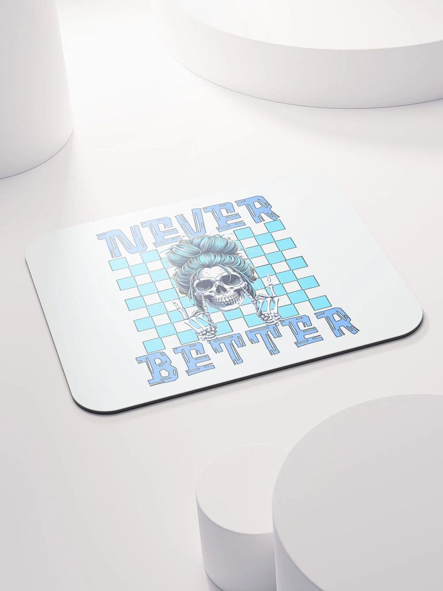 Never Better Skull Woman Mouse Pad product image (2)