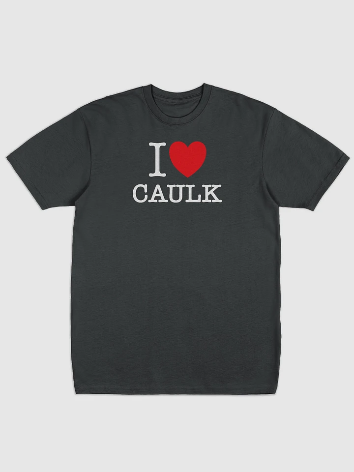 I LOVE CAULK / Dark Heavyweight Tee product image (1)