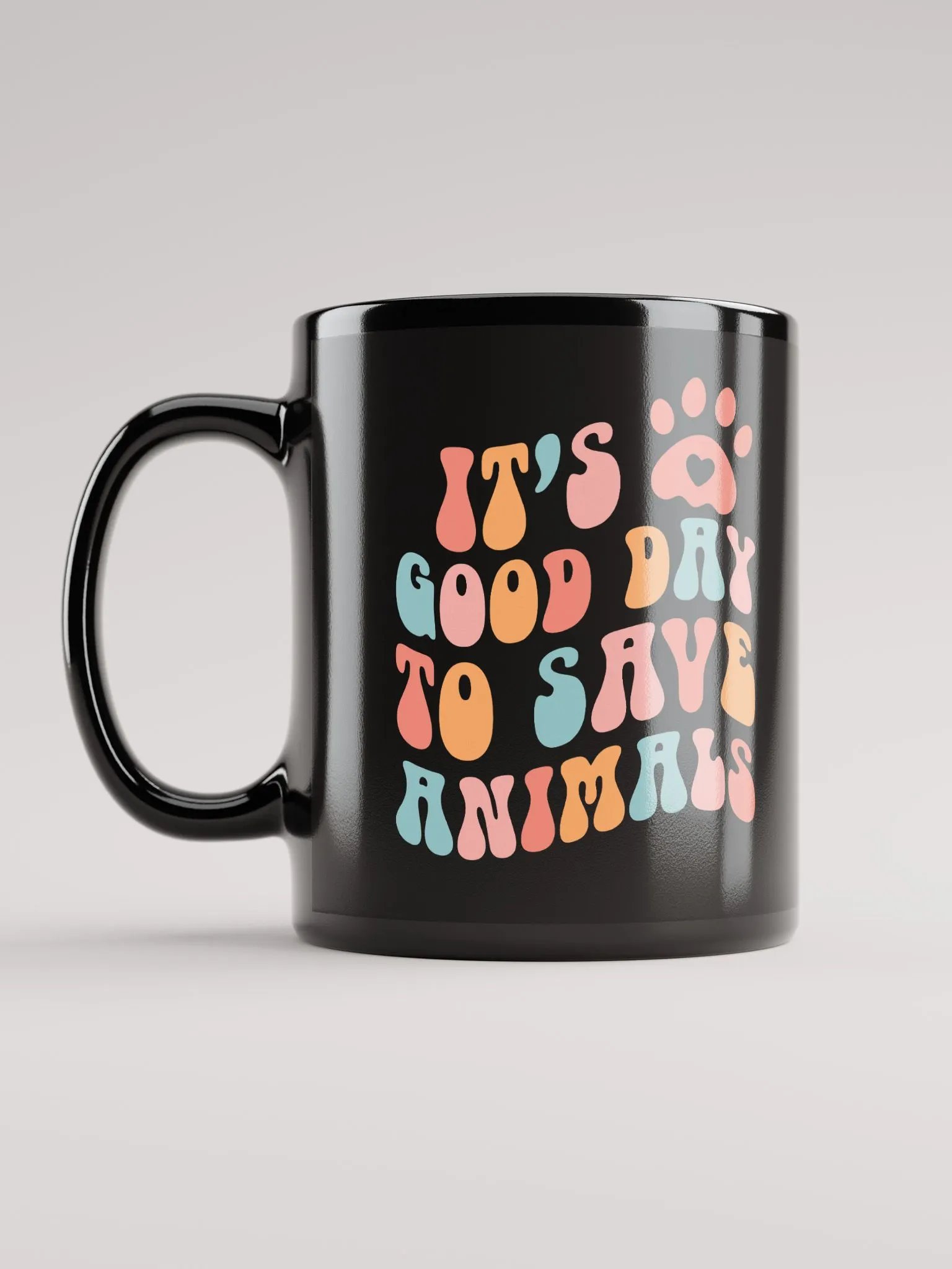 "It's a good day to save animals" black glossy mug product image (6)