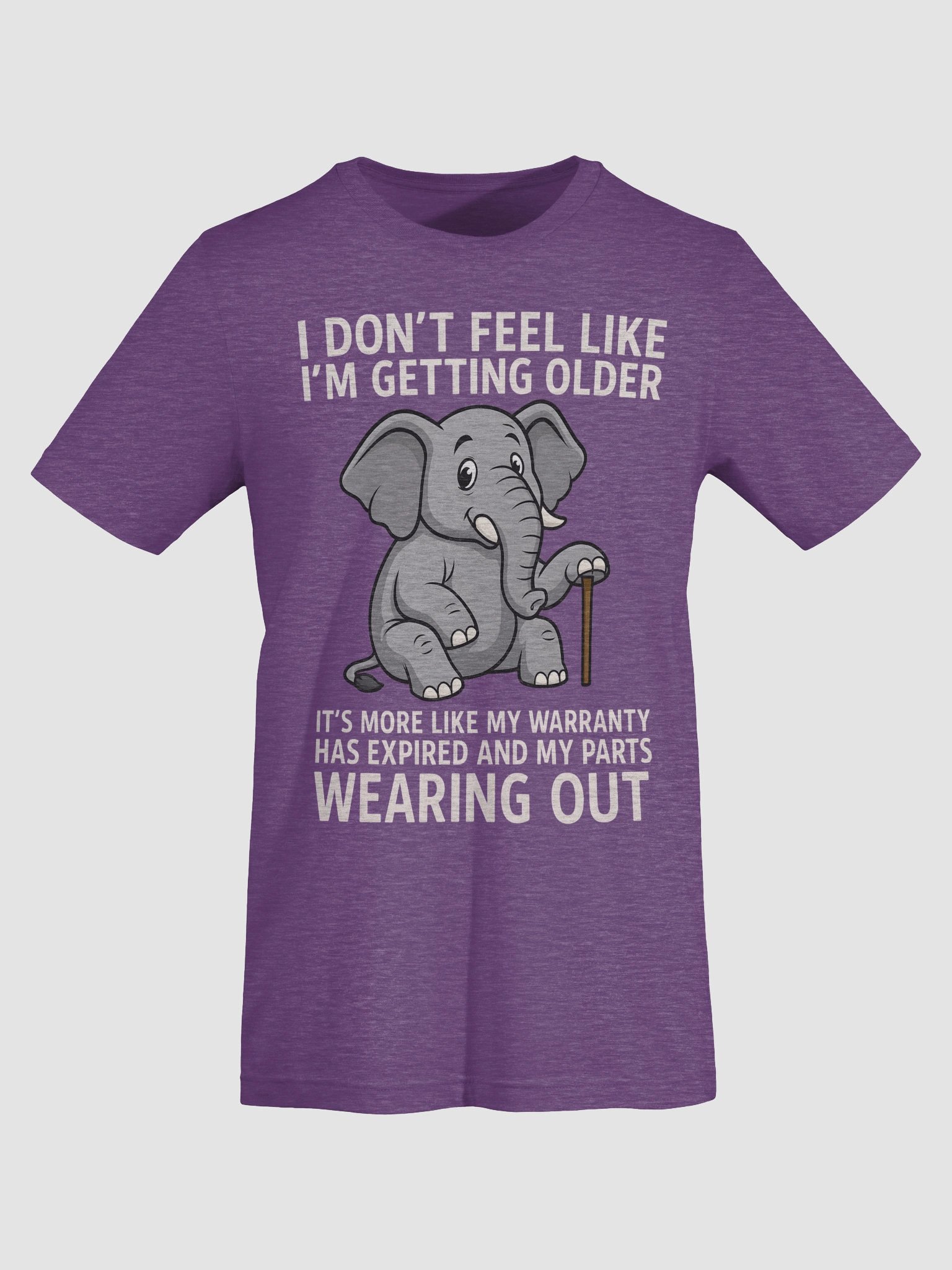 Funny Aging Elephant– “I Don’t Feel Like I’m Getting Older, My Warranty Expired product image (21)