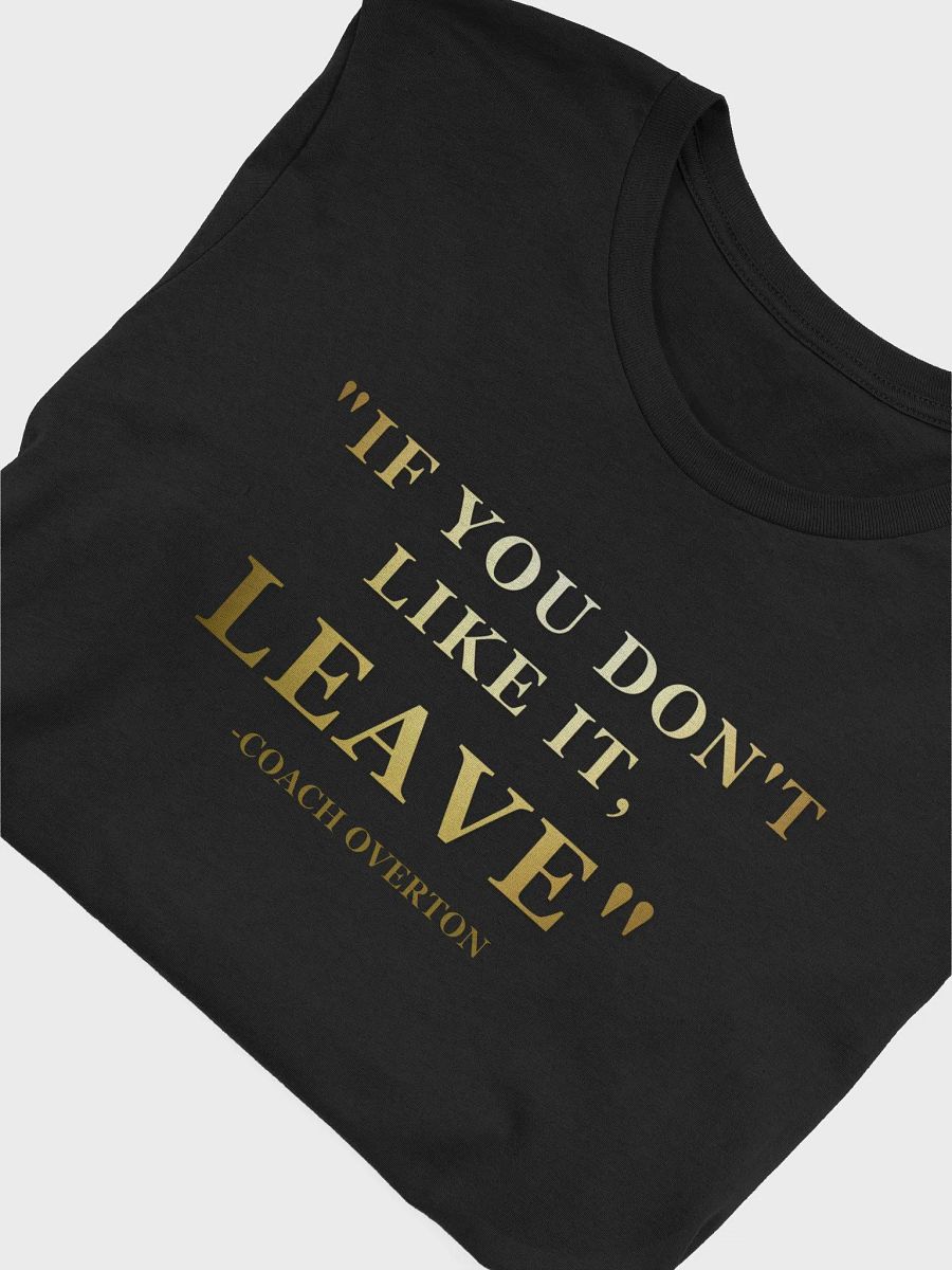 If You Don't Like It, Leave T-Shirt product image (4)