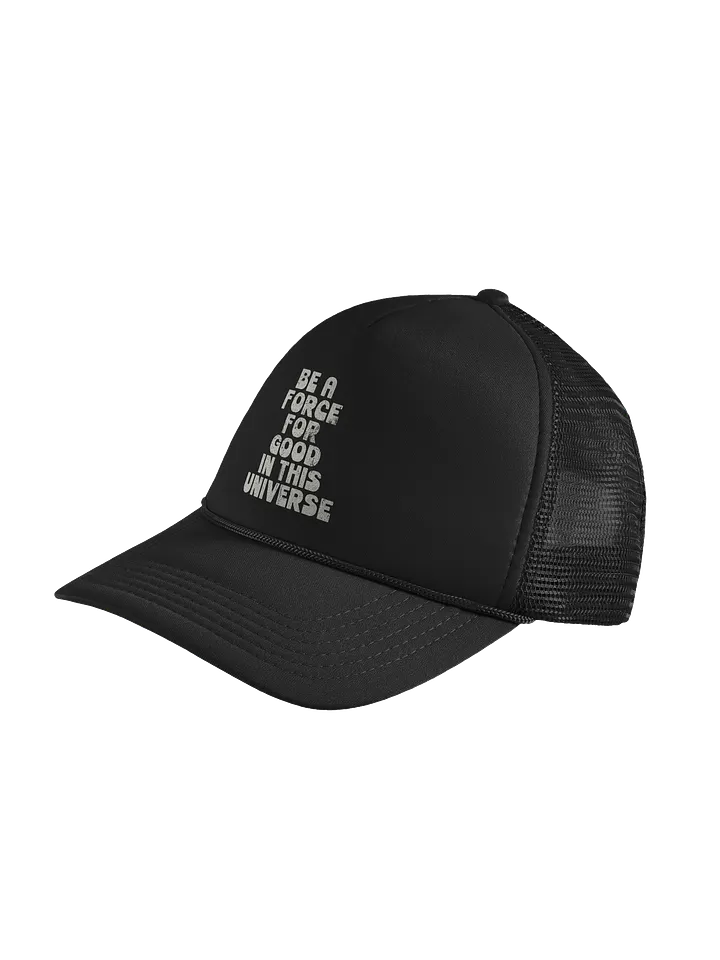 Be A Force For Good Foam Trucker Hat product image (2)