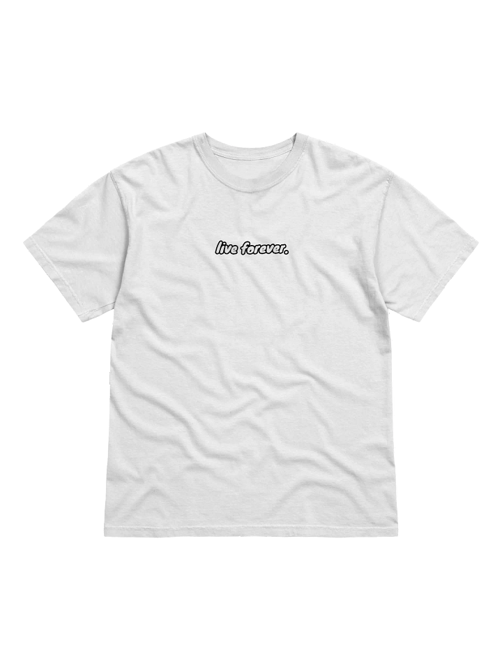 live forever. shirt light product image (2)