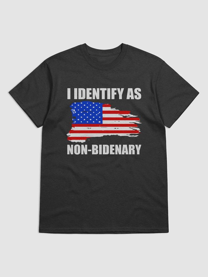 I Identify As Non Bidenary T Shirt product image (1)