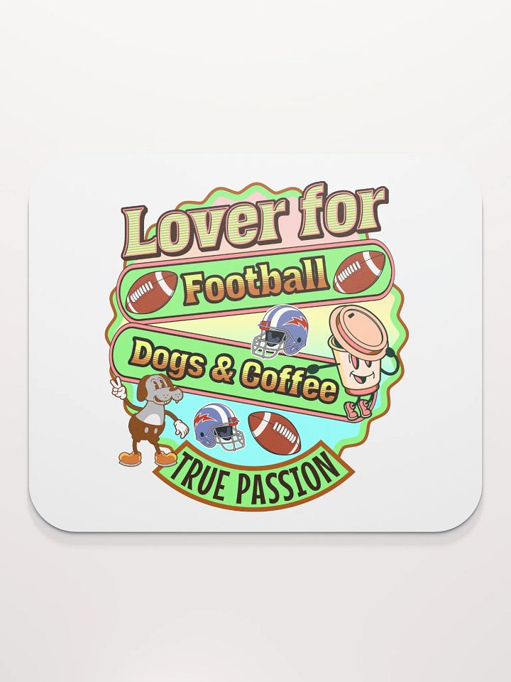 Lover For Dogs Coffee Football Passion Fusion Mouse Pad product image (1)