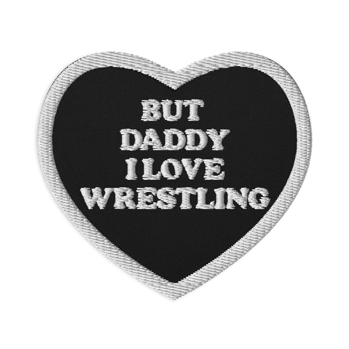 But Daddy, I Love Wrestling Heart Patch (White Font and Outline) product image (1)