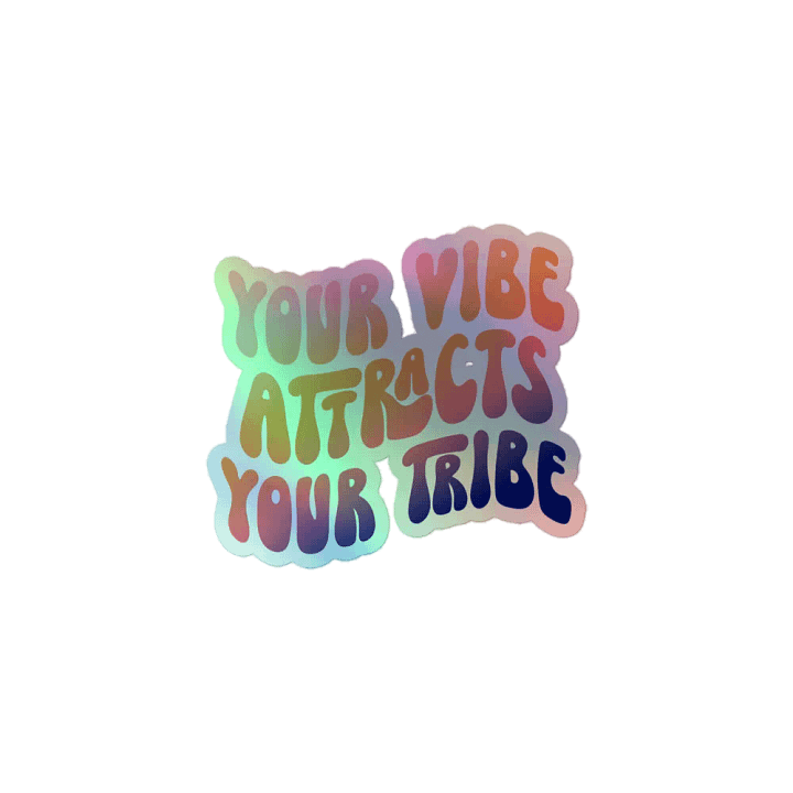 Your Vibe Holographic Sticker product image (1)