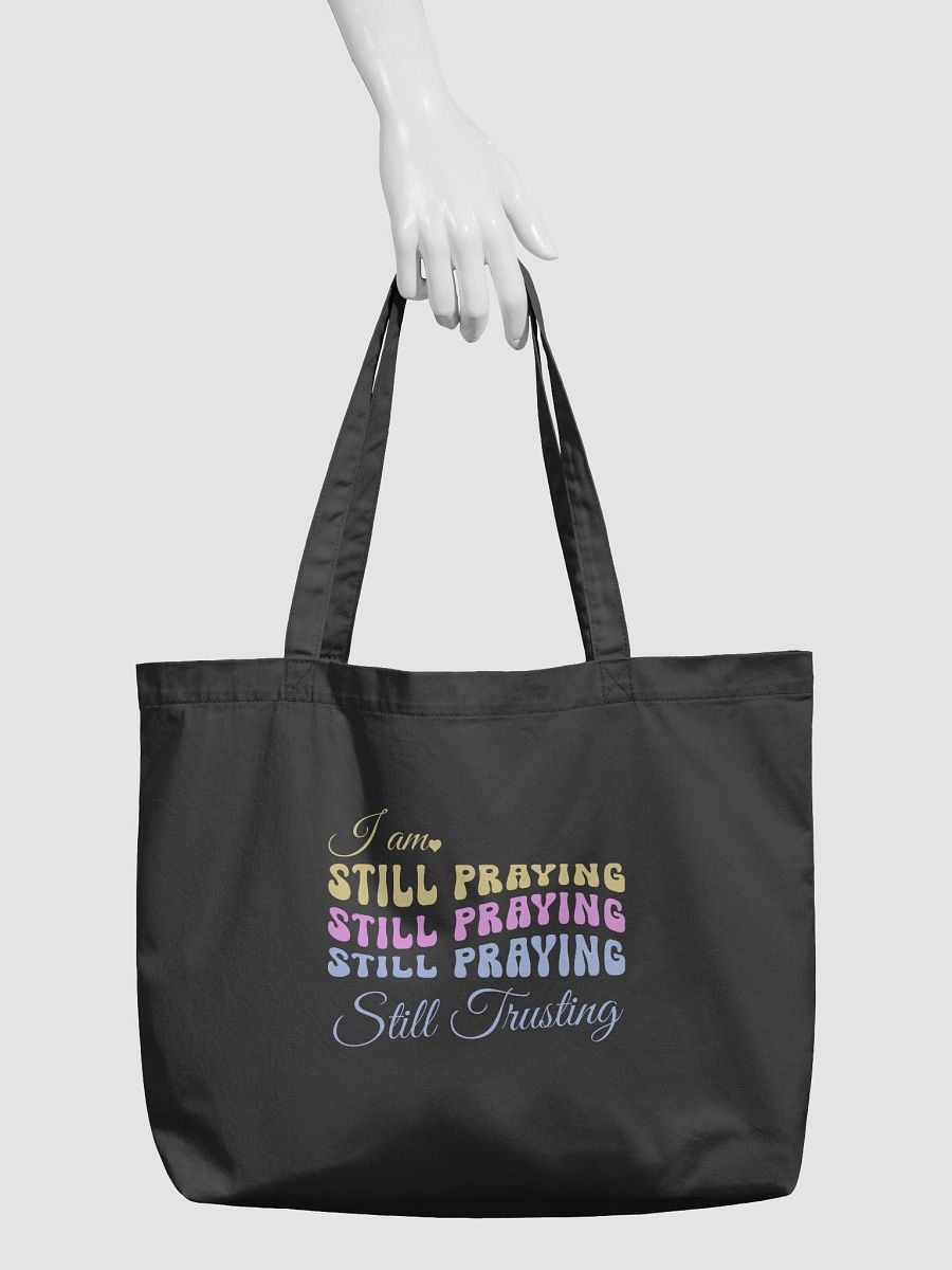 I am Still Praying, Still Trusting Eco Tote Bag. product image (3)