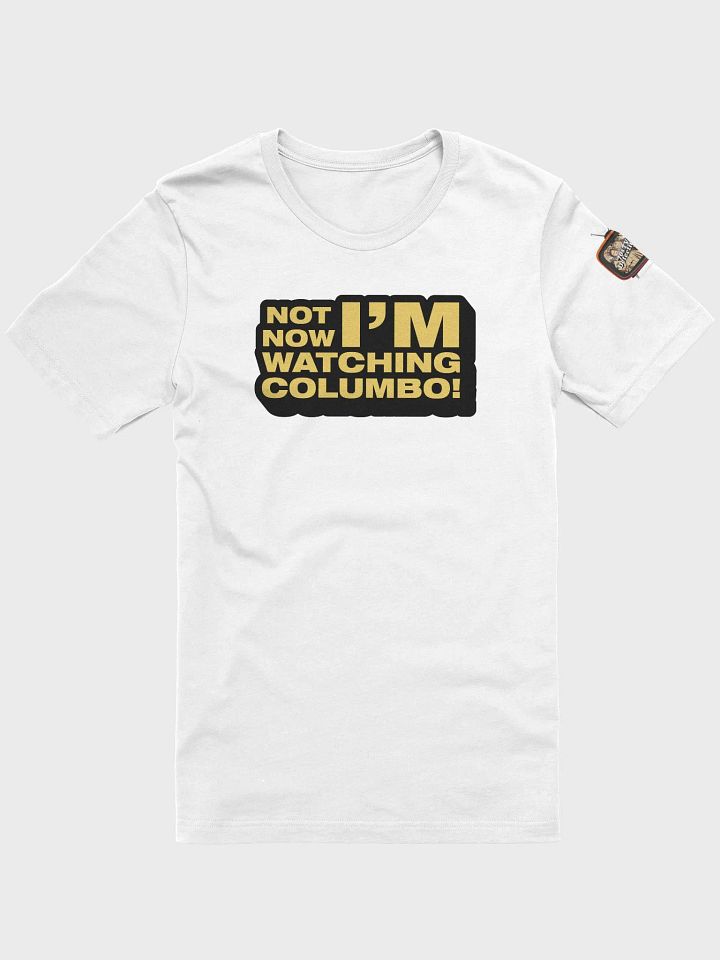 Not Now! Light-Colored T-Shirt product image (1)