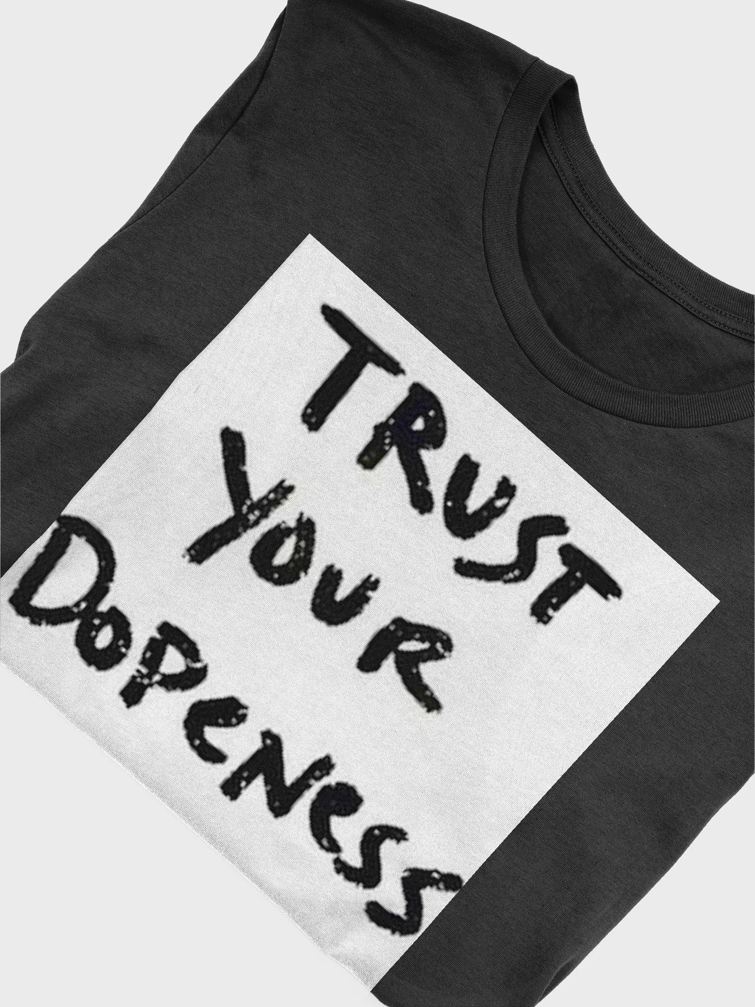 TRUST YOUR DOPENESS product image (5)