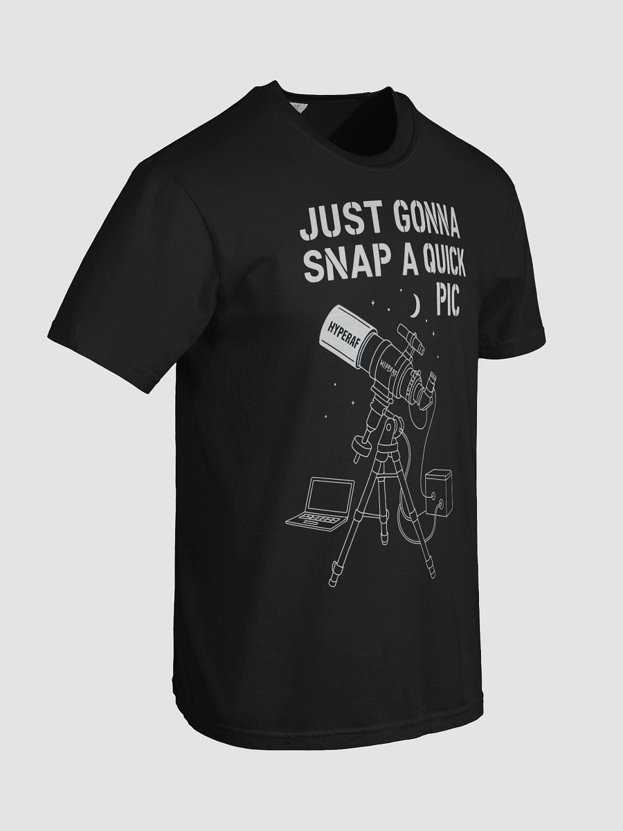 “Just Gonna Snap a Quick Pic” Signature Tee product image (8)