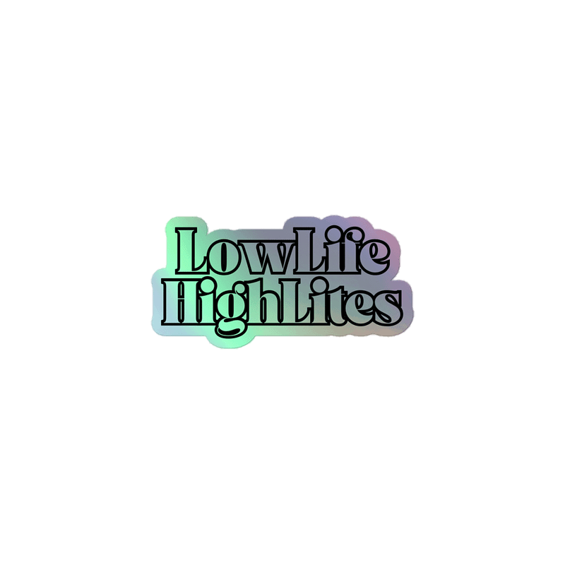LowLife HighLites Holographic Sticker Sheet