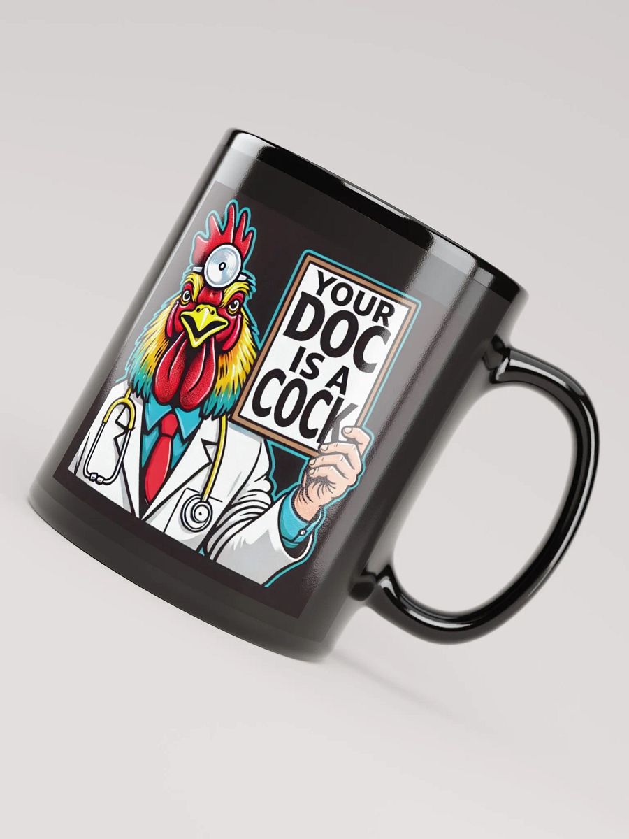 YOUR DOC IS A COCK MUG BLK product image (4)
