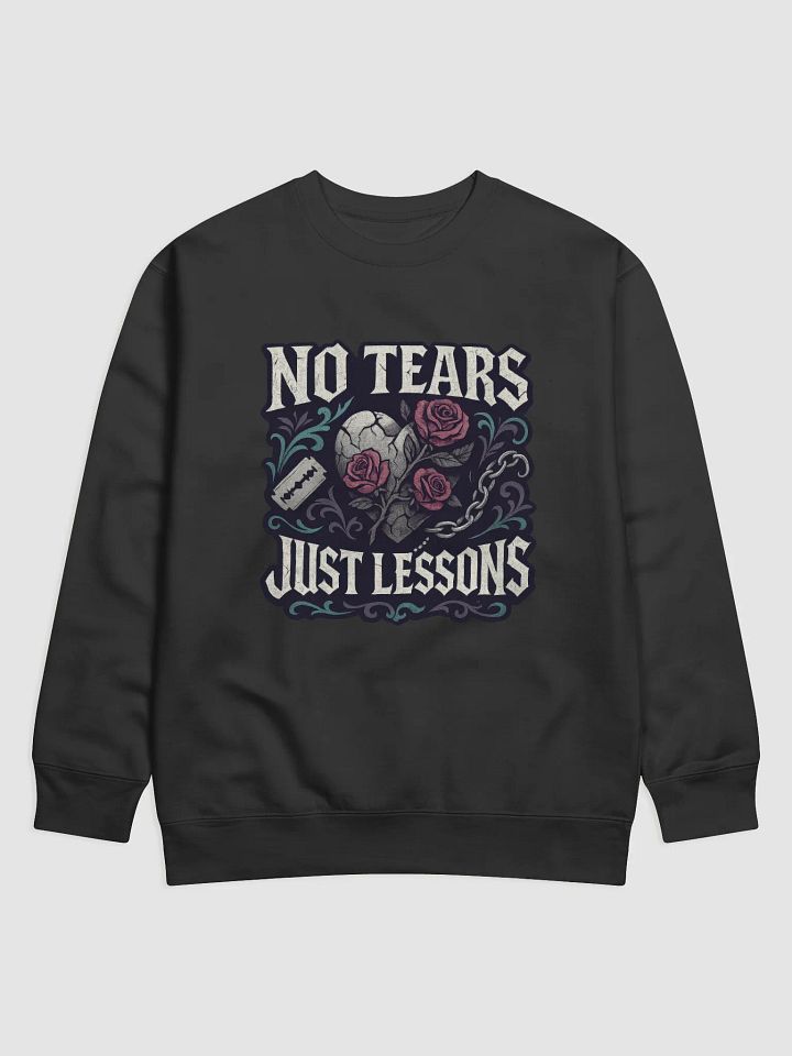 No Tears Just Lessons Premium Sweatshirt product image (8)