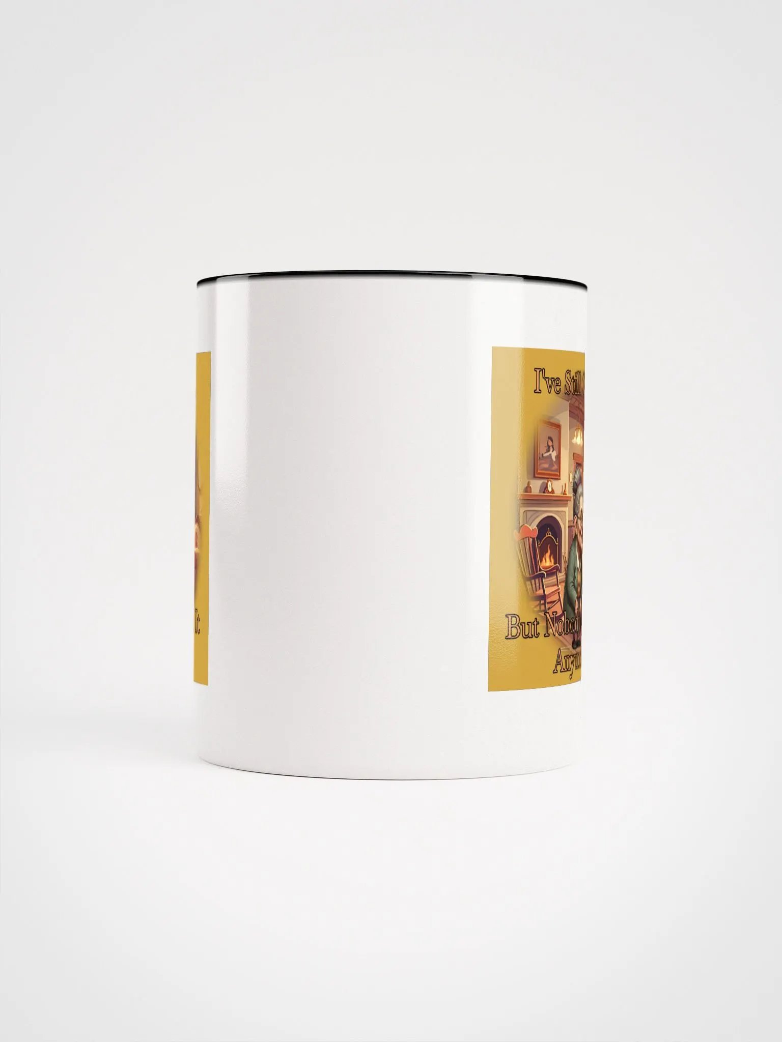 I've Still Got It Mug product image (9)