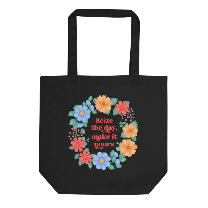 Seize the day make it yours - Tote Bag product image (1)