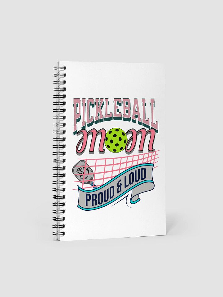 Pickleball Mom Proud And Loud Spiral Notebook product image (2)
