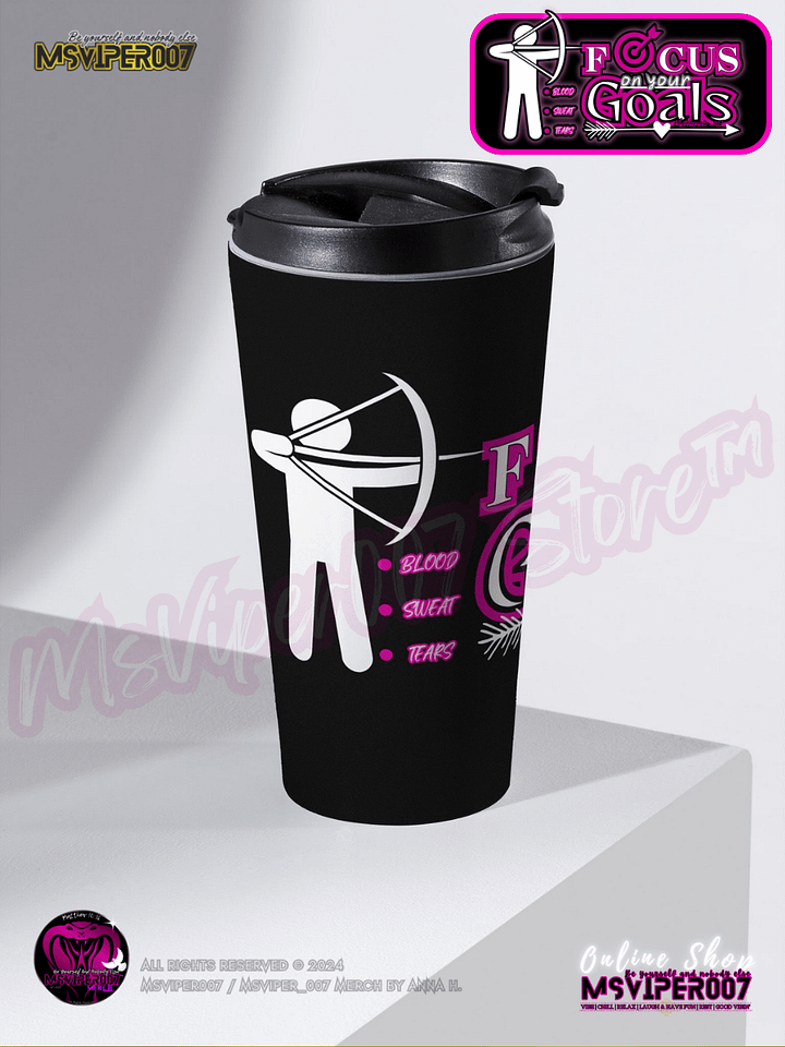 Travel Mug - MsViper007's "Focus on your goals (blood • sweat • tears)™ " [pink] Hot or Cold Beverage Stainless Steel Travel Mug by Anna H. product image (2)
