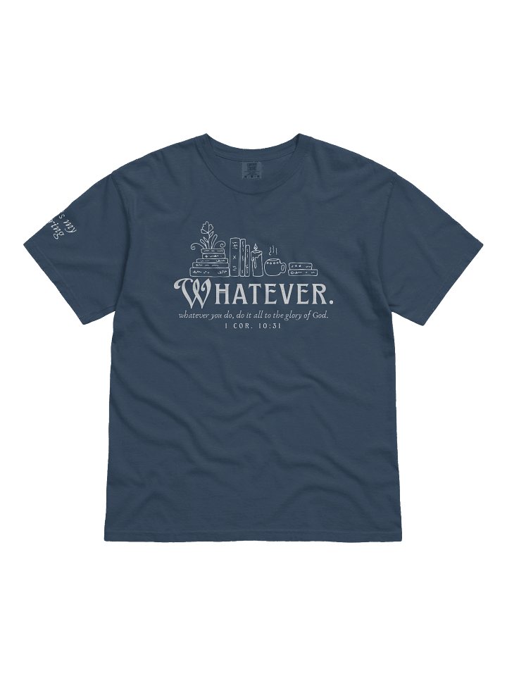 "Whatever." T-Shirt product image (2)