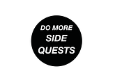 Do More Side Quests
