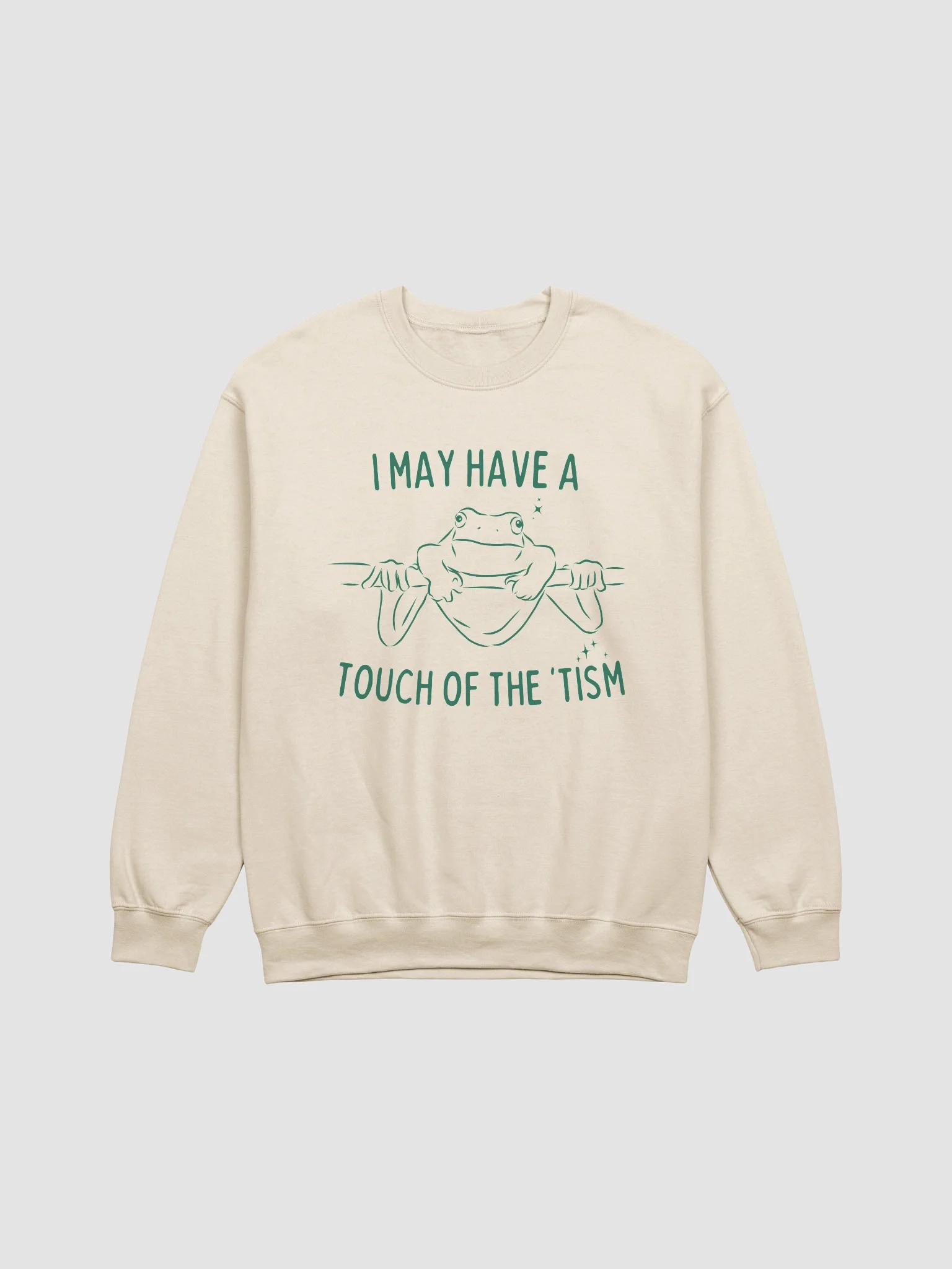 I may have a touch of the tism crewneck product image (25)