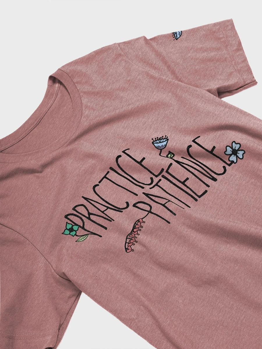 Practice Patience T-Shirt product image (46)