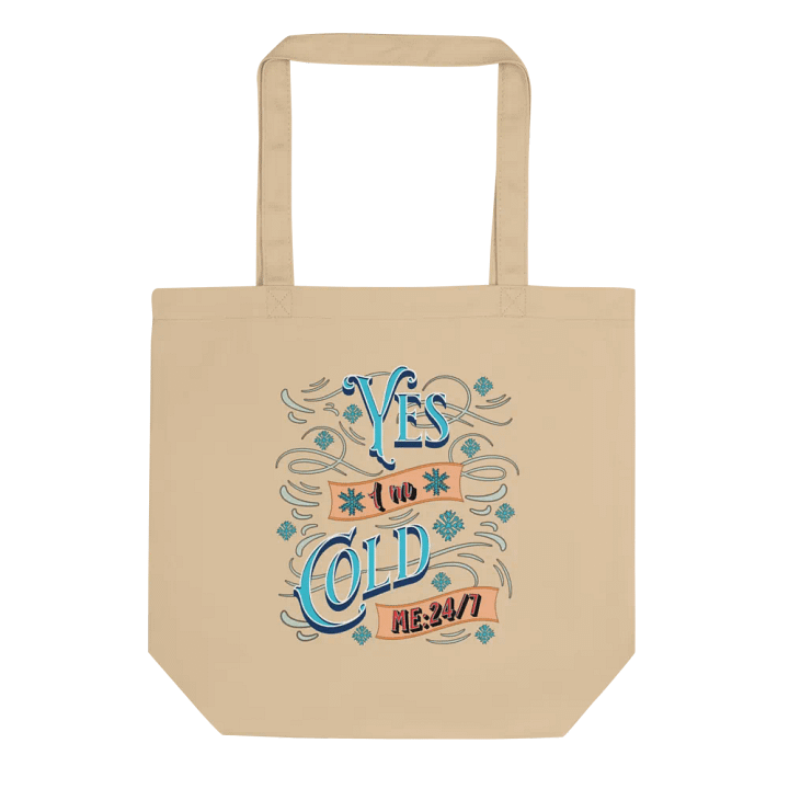 Yes Im Cold ME24/7 Wintry Vibes Eco Tote Bag product image (1)