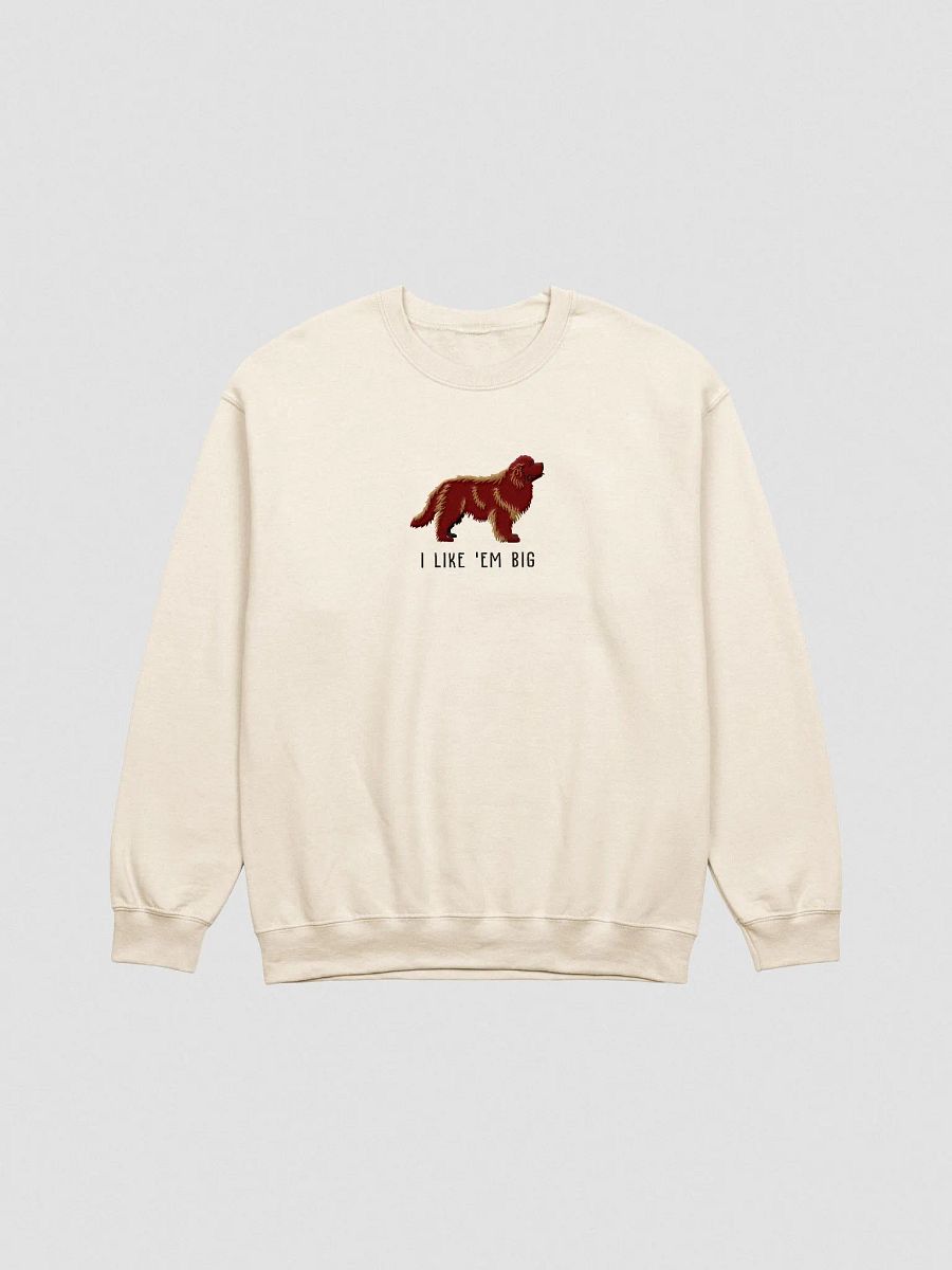I Like 'Em Big Sweatshirt (Embroidered) of a Newfoundland(Choco) product image (4)