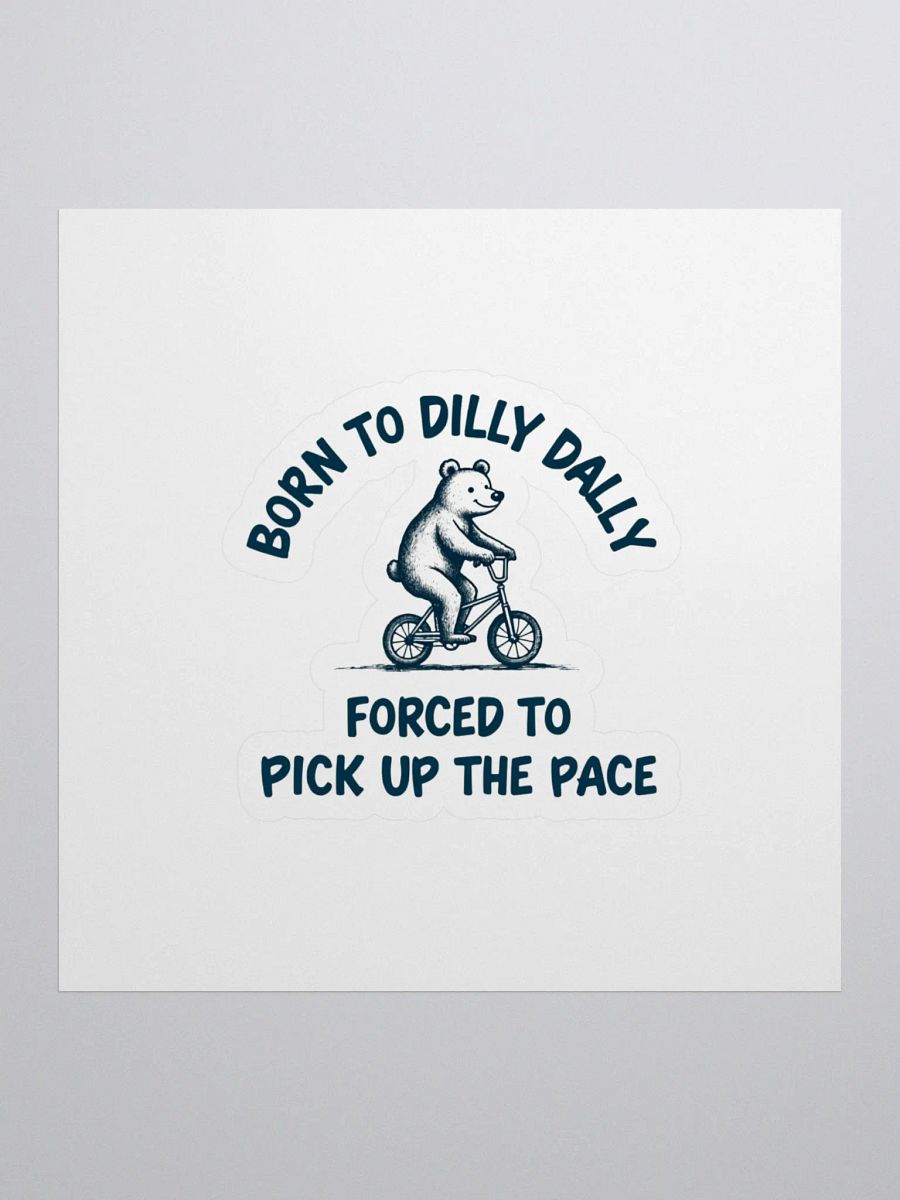 Born to Dilly Dally Kiss Cut Stickers product image (1)
