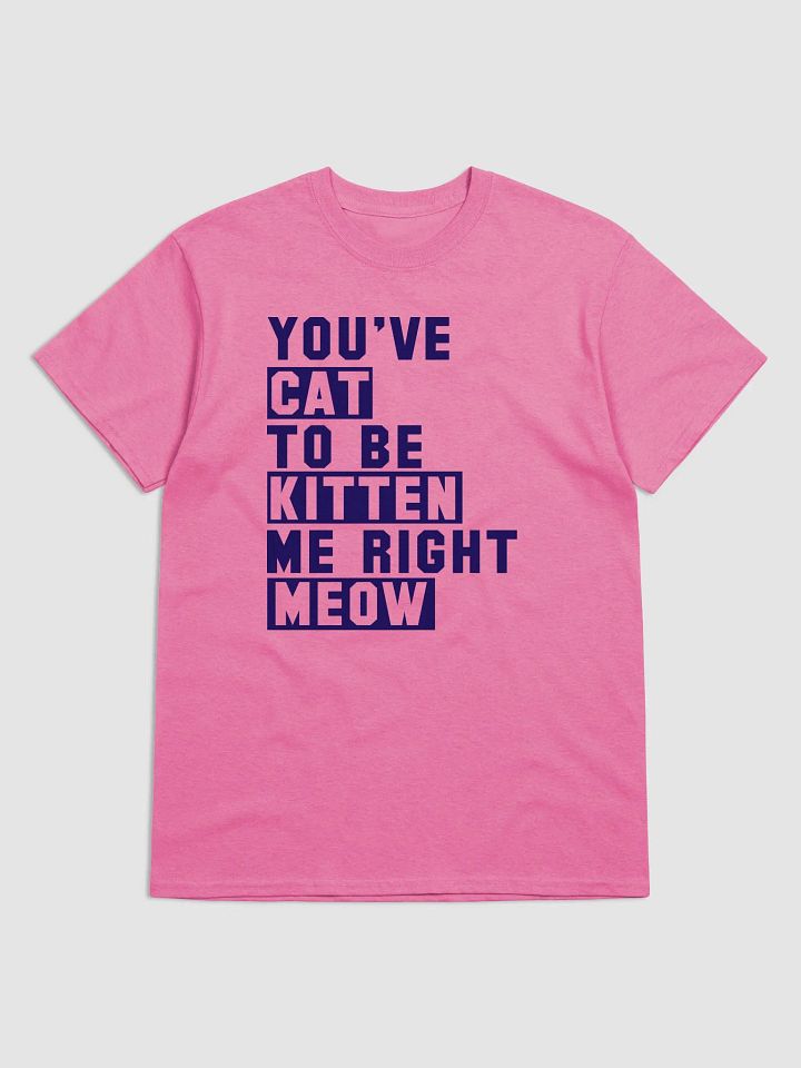 Kitten me rn - shirt product image (3)
