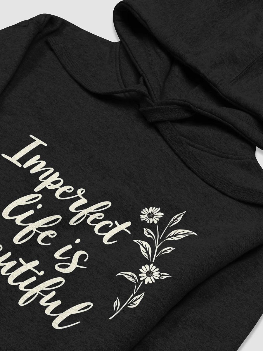 Embrace Your Journey with Zayn Malik’s Inspiring Quote Hoodie: Imperfect Life is Beautiful — Discover How This Message Can Transform Your Life product image (3)