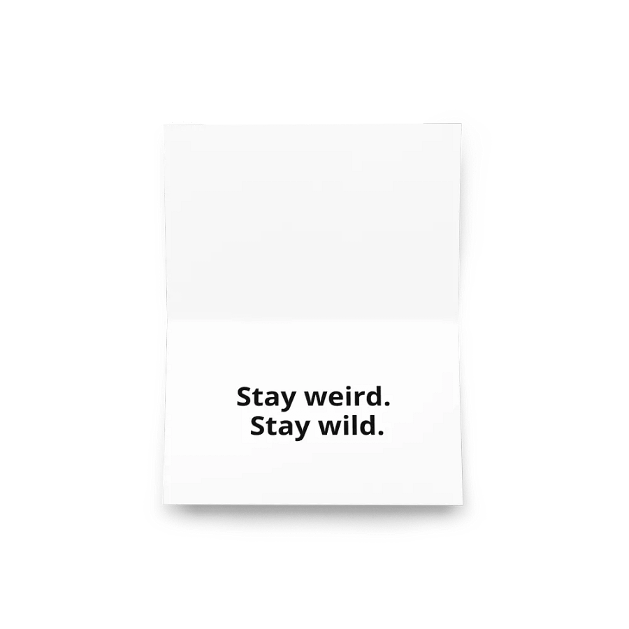 Stay Weird. Stay Wild. Greeting Card product image (3)