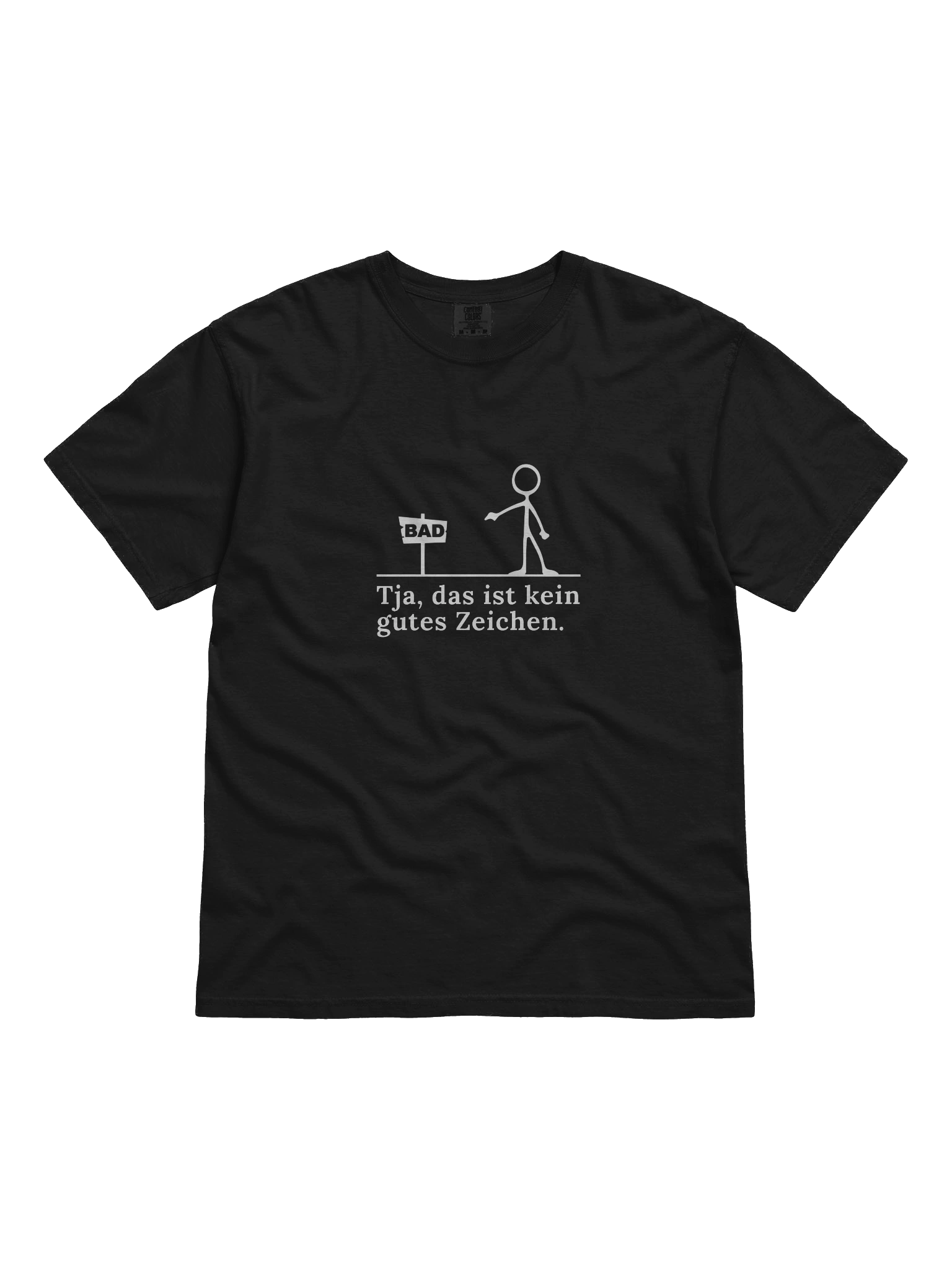 Tja das ist kein gutes Zeichen T-Shirt product image (9)