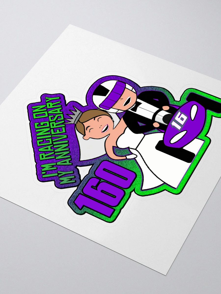 I'm Racing On My Anniversary 160 Sticker product image (3)