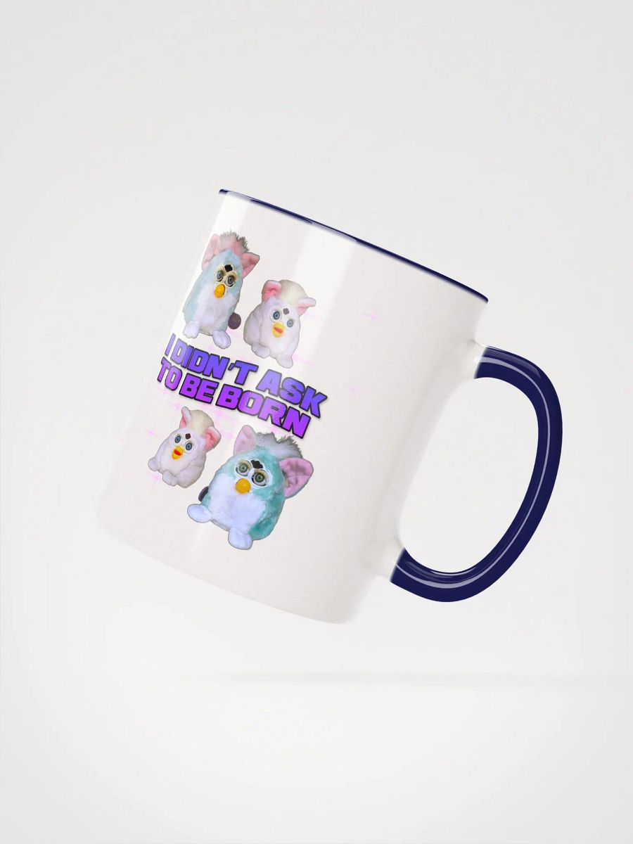 I Didn’t Ask To Be Born Mug product image (23)