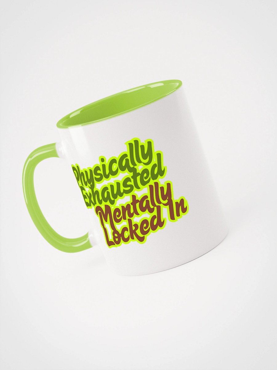 Physically Exhausted, Mentally Locked In - Mug product image (2)
