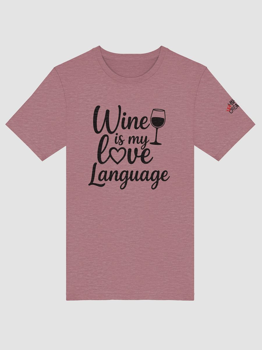 Wine is My Love Language T-Shirt product image (5)