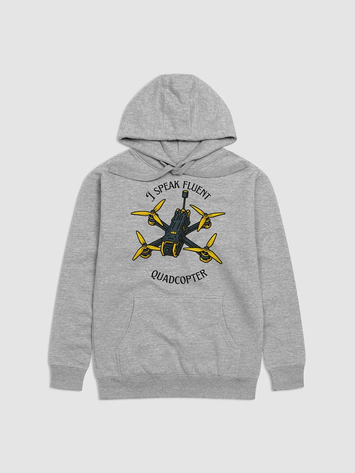 I Speak Fluent Quadcopter Hoodie for FPV Enthusiasts. product image (21)