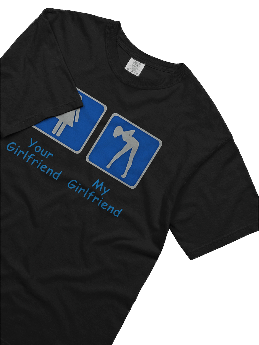 Your Girlfriend My Girlfriend t-Shirt product image (3)
