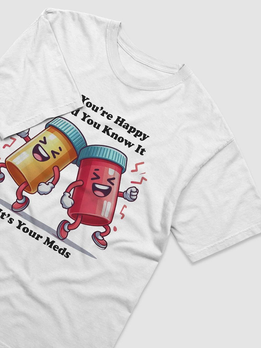 "If You're happy And You Know It" #Humorous Heavyweight White T-Shirt product image (3)