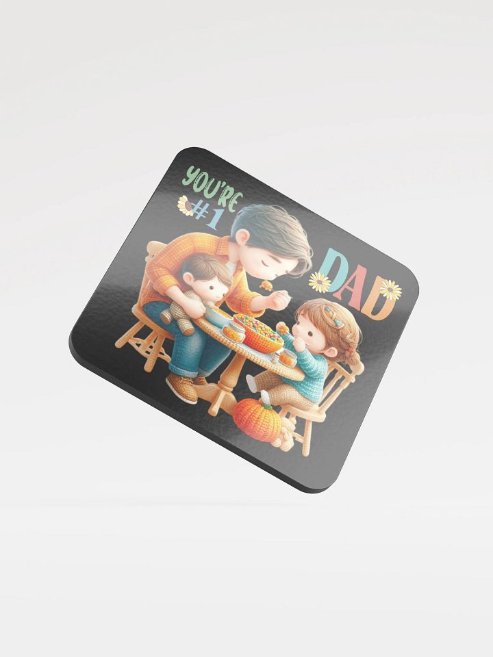 You're #1 Dad Coaster product image (2)