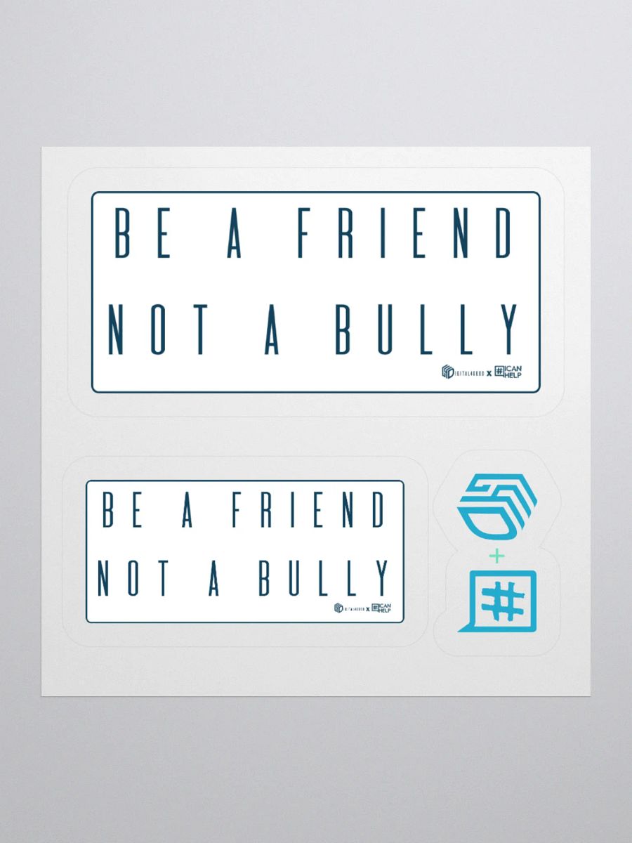 Be a Friend, Not a Bully Stickers product image (2)