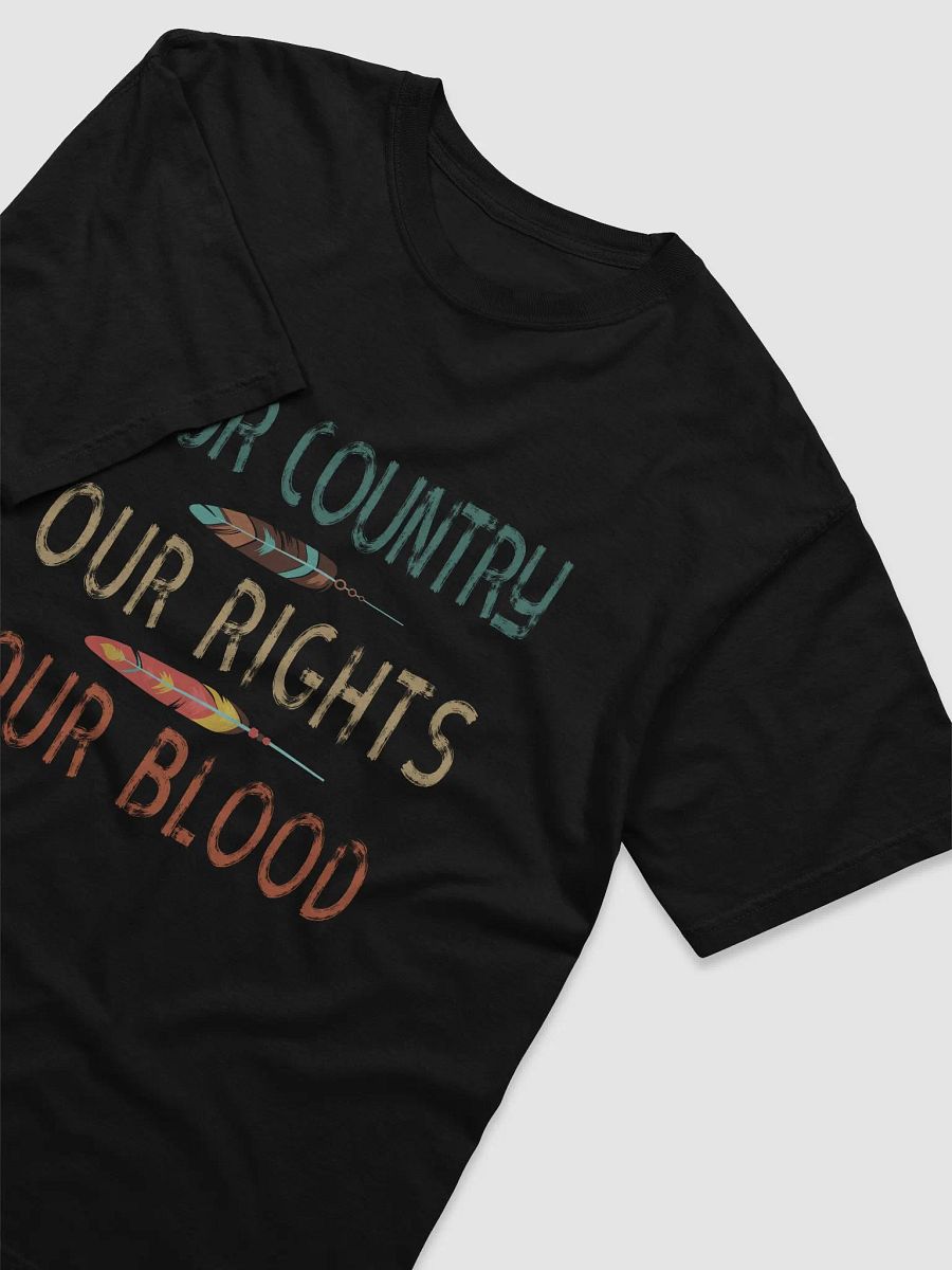 Native American T-Shirt - Our Country, Our Rights. product image (2)